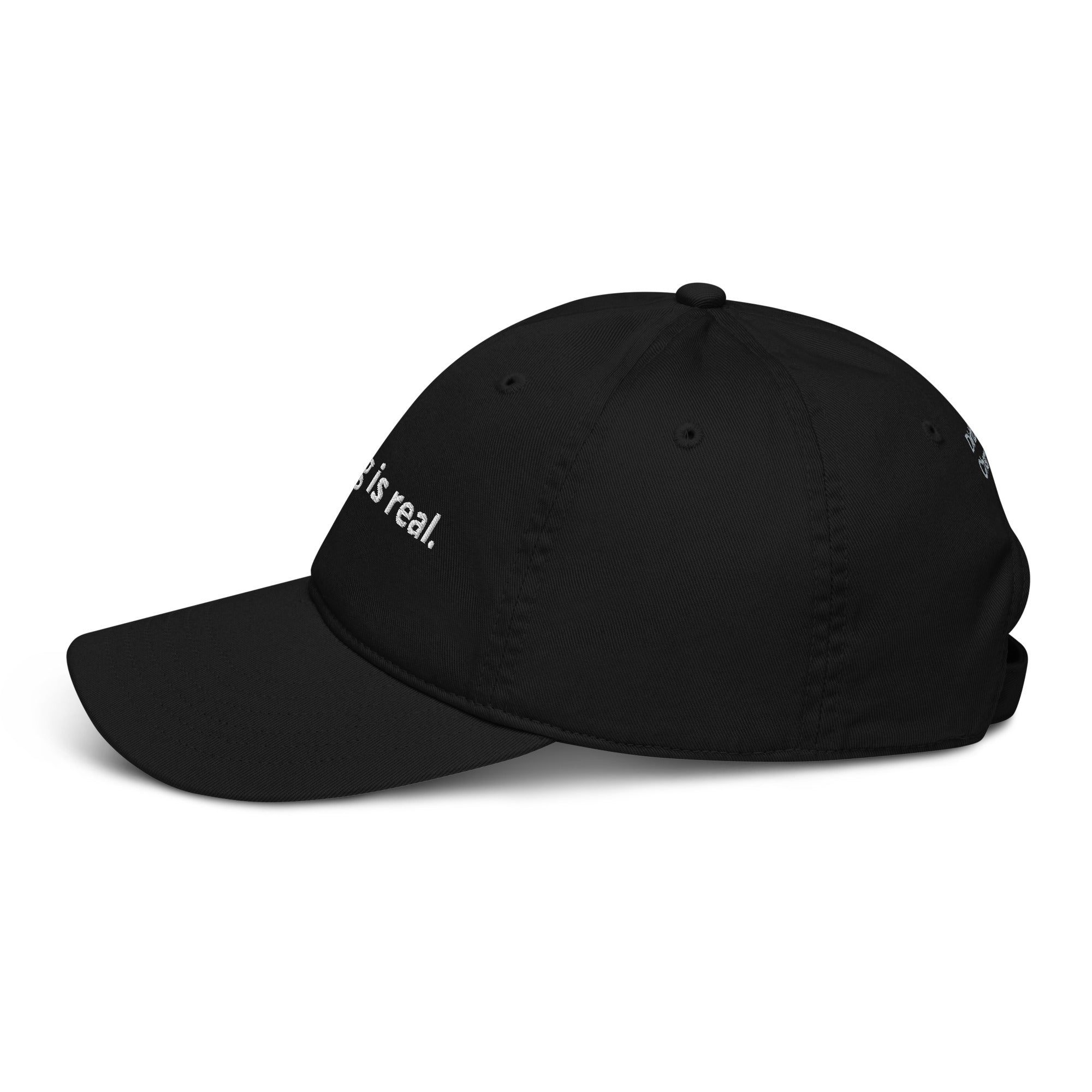 Nothing is real. Organic dad hat